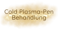 Cold Plasma-Pen Behandlung